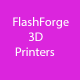FlashForge 3D Printers and Filaments