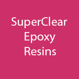 SuperClear Epoxy Resin Systems